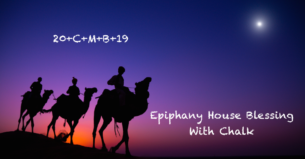 Epiphany, House Blessing, Blessing of Chalk